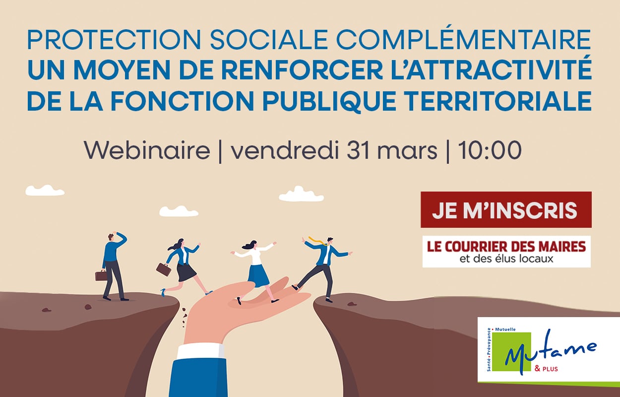 "Webinaire sur la protection sociale complémentaire : une occasion de renforcer l'attractivité de la FPT"